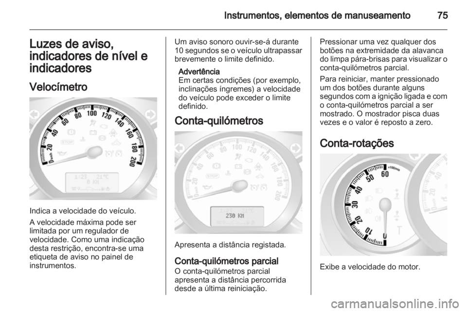 OPEL MOVANO_B 2013.5 Manual de Instruções (in Portugues) OPEL MOVANO_B 2013.5 Manual de Instruções (in Portugues)