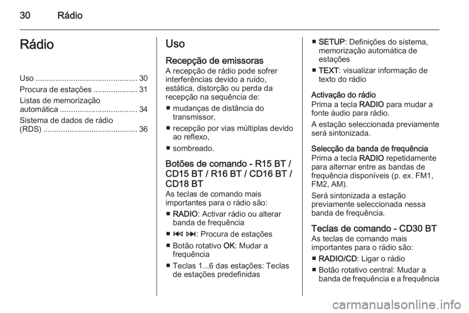 OPEL MOVANO_B 2014.5 Manual de Informação e Lazer (in Portugues) 30RádioRádioUso.............................................. 30
Procura de estações ....................31
Listas de memorização automática ................................... 34
Sistema de da OPEL MOVANO_B 2014.5 Manual de Informação e Lazer (in Portugues) 30RádioRádioUso.............................................. 30
Procura de estações ....................31
Listas de memorização automática ................................... 34
Sistema de da