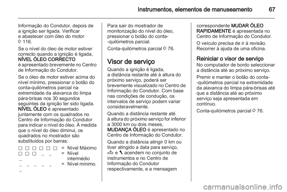 OPEL VIVARO 2011 Manual de Instruções (in Portugues) OPEL VIVARO 2011 Manual de Instruções (in Portugues)