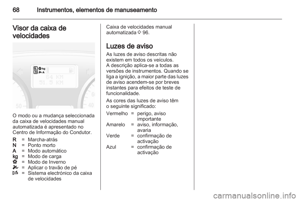 OPEL VIVARO 2011 Manual de Instruções (in Portugues) OPEL VIVARO 2011 Manual de Instruções (in Portugues)