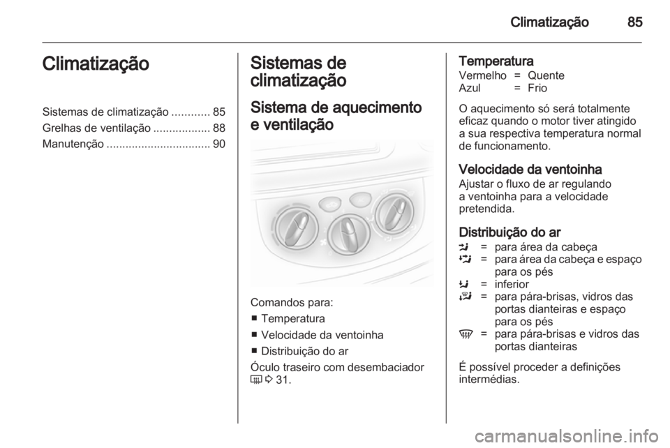 OPEL VIVARO 2011 Manual de Instruções (in Portugues) OPEL VIVARO 2011 Manual de Instruções (in Portugues)