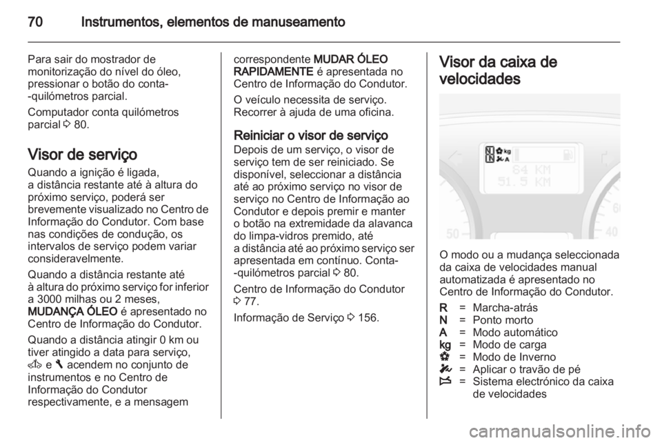 OPEL VIVARO 2012 Manual de Instruções (in Portugues) OPEL VIVARO 2012 Manual de Instruções (in Portugues)
