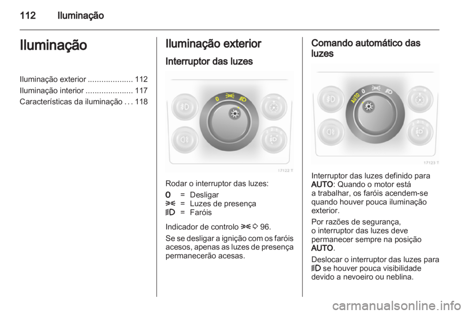 OPEL ZAFIRA 2010 Manual de Instruções (in Portugues) OPEL ZAFIRA 2010 Manual de Instruções (in Portugues)