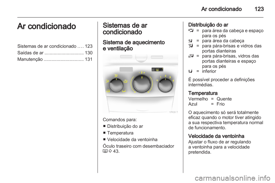 OPEL ZAFIRA 2010 Manual de Instruções (in Portugues) OPEL ZAFIRA 2010 Manual de Instruções (in Portugues)