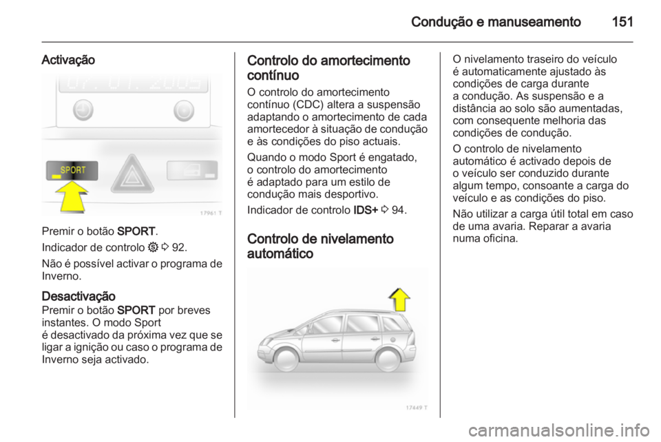 OPEL ZAFIRA 2010 Manual de Instruções (in Portugues) OPEL ZAFIRA 2010 Manual de Instruções (in Portugues)