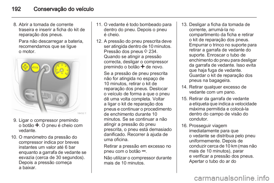 OPEL ZAFIRA 2010 Manual de Instruções (in Portugues) OPEL ZAFIRA 2010 Manual de Instruções (in Portugues)