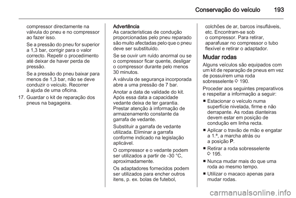 OPEL ZAFIRA 2010 Manual de Instruções (in Portugues) OPEL ZAFIRA 2010 Manual de Instruções (in Portugues)