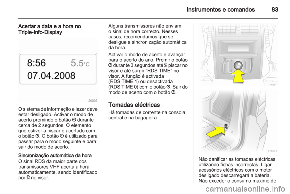 OPEL ZAFIRA 2010 Manual de Instruções (in Portugues) OPEL ZAFIRA 2010 Manual de Instruções (in Portugues)