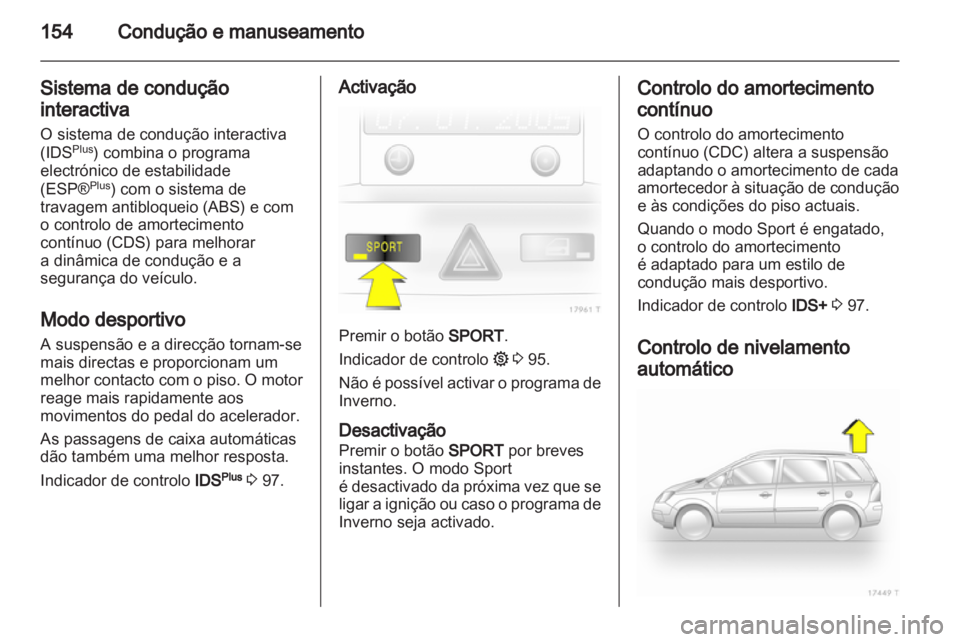 OPEL ZAFIRA 2010.5 Manual de Instruções (in Portugues) OPEL ZAFIRA 2010.5 Manual de Instruções (in Portugues)