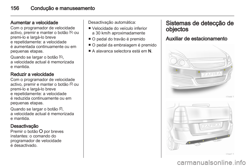 OPEL ZAFIRA 2010.5 Manual de Instruções (in Portugues) OPEL ZAFIRA 2010.5 Manual de Instruções (in Portugues)