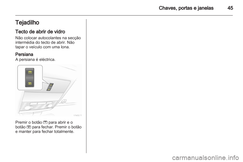 OPEL ZAFIRA 2010.5 Manual de Instruções (in Portugues) OPEL ZAFIRA 2010.5 Manual de Instruções (in Portugues)