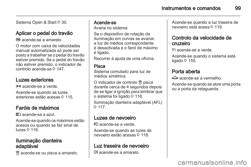 OPEL ZAFIRA 2010.5 Manual de Instruções (in Portugues) OPEL ZAFIRA 2010.5 Manual de Instruções (in Portugues)