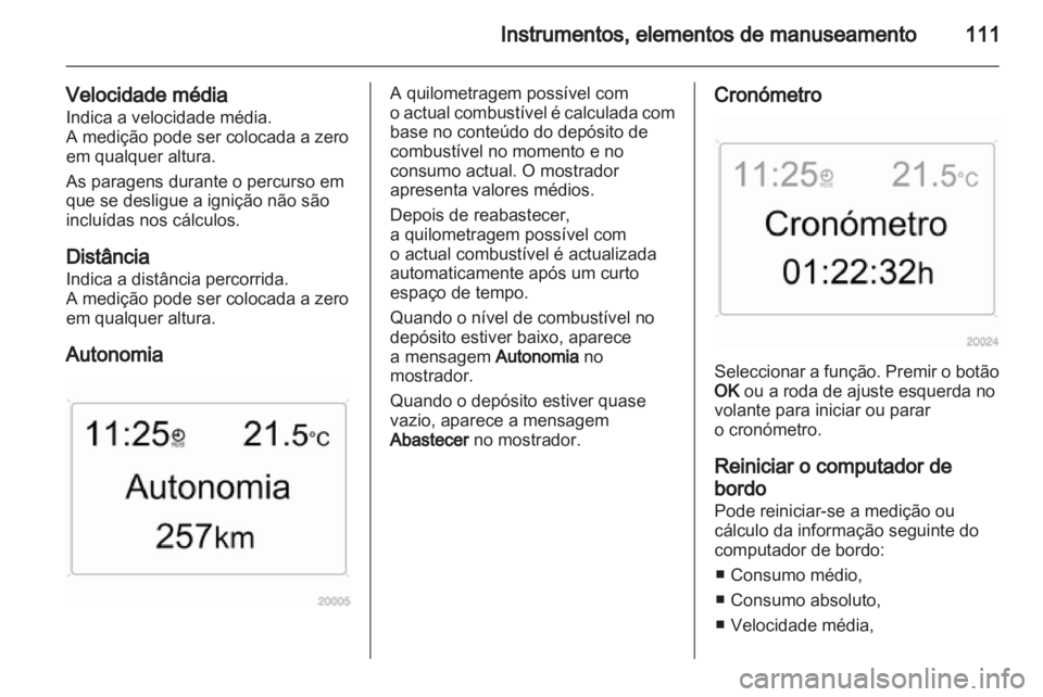 OPEL ZAFIRA 2011 Manual de Instruções (in Portugues) OPEL ZAFIRA 2011 Manual de Instruções (in Portugues)