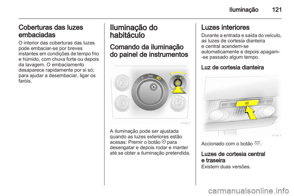 OPEL ZAFIRA 2011 Manual de Instruções (in Portugues) OPEL ZAFIRA 2011 Manual de Instruções (in Portugues)