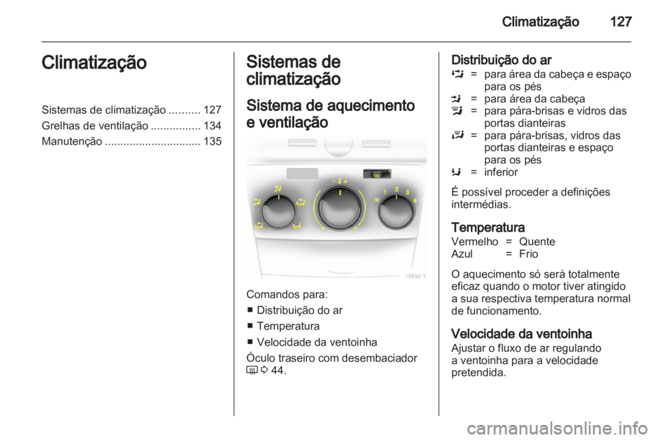 OPEL ZAFIRA 2011 Manual de Instruções (in Portugues) OPEL ZAFIRA 2011 Manual de Instruções (in Portugues)