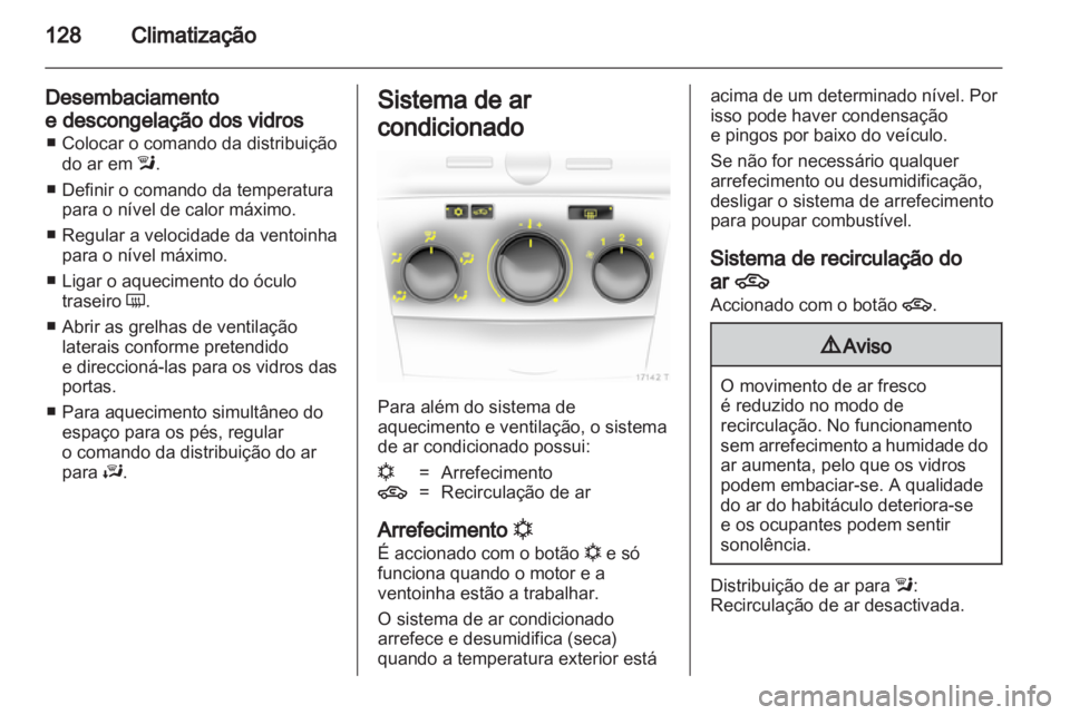 OPEL ZAFIRA 2011 Manual de Instruções (in Portugues) OPEL ZAFIRA 2011 Manual de Instruções (in Portugues)