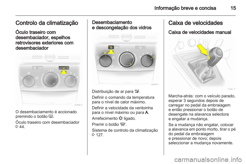 OPEL ZAFIRA 2011 Manual de Instruções (in Portugues) OPEL ZAFIRA 2011 Manual de Instruções (in Portugues)