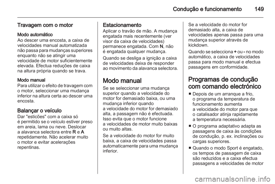 OPEL ZAFIRA 2011 Manual de Instruções (in Portugues) OPEL ZAFIRA 2011 Manual de Instruções (in Portugues)