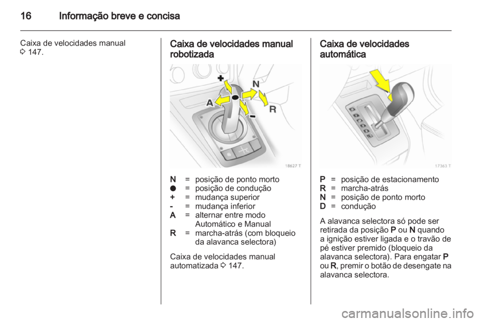 OPEL ZAFIRA 2011 Manual de Instruções (in Portugues) OPEL ZAFIRA 2011 Manual de Instruções (in Portugues)