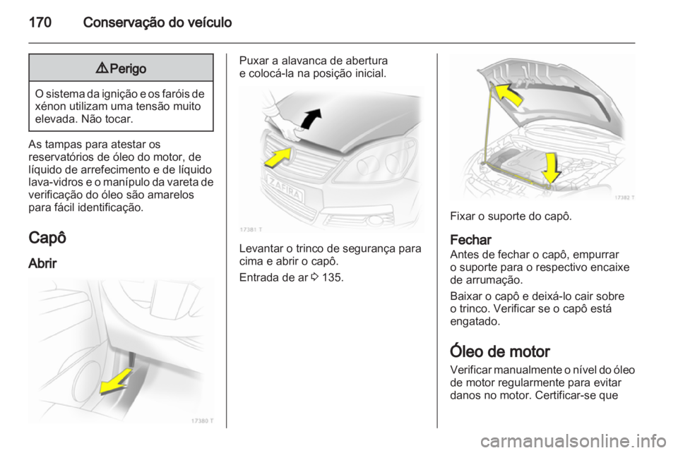 OPEL ZAFIRA 2011  Manual de Instruções (in Portugues) 