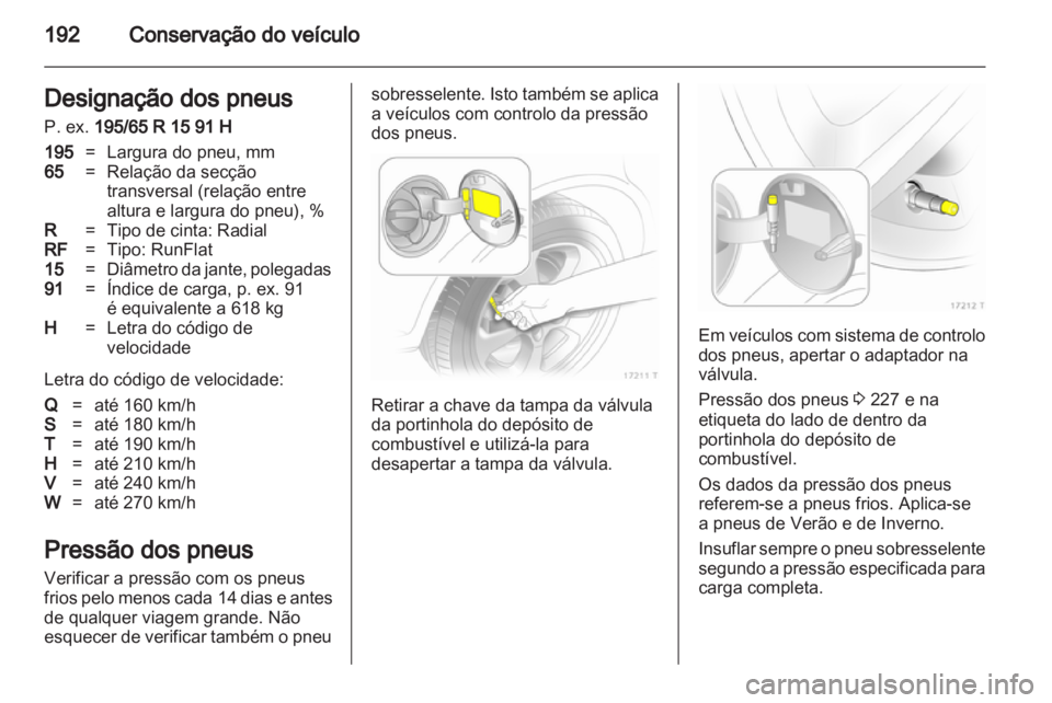 OPEL ZAFIRA 2011 Manual de Instruções (in Portugues) OPEL ZAFIRA 2011 Manual de Instruções (in Portugues)