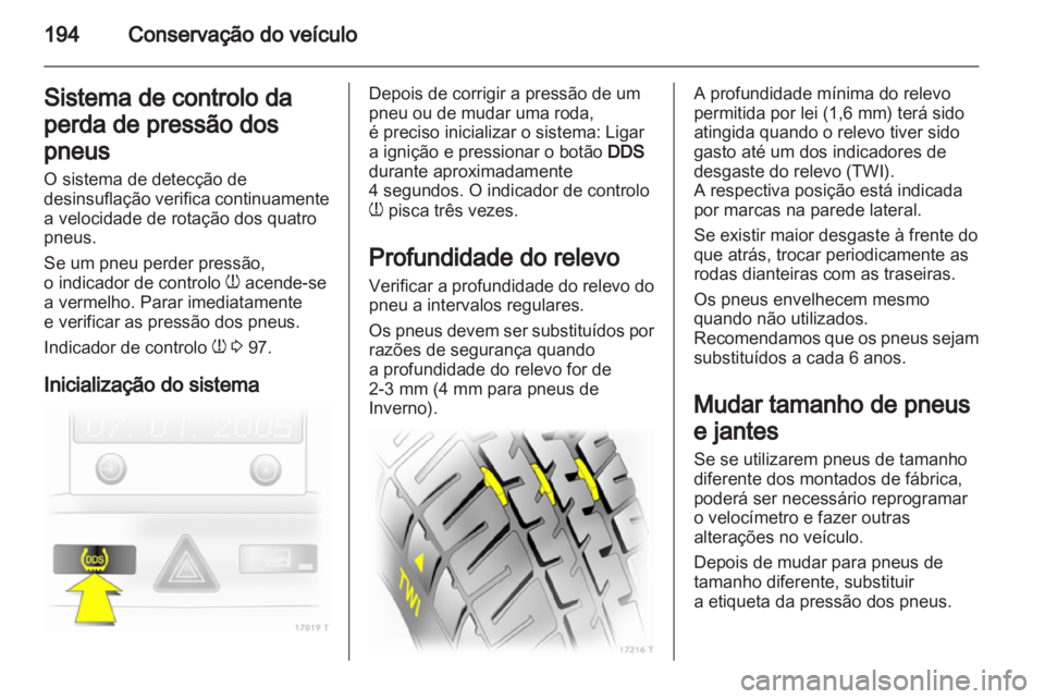 OPEL ZAFIRA 2011 Manual de Instruções (in Portugues) OPEL ZAFIRA 2011 Manual de Instruções (in Portugues)