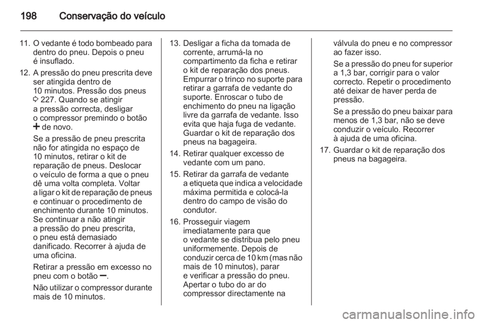 OPEL ZAFIRA 2011 Manual de Instruções (in Portugues) OPEL ZAFIRA 2011 Manual de Instruções (in Portugues)