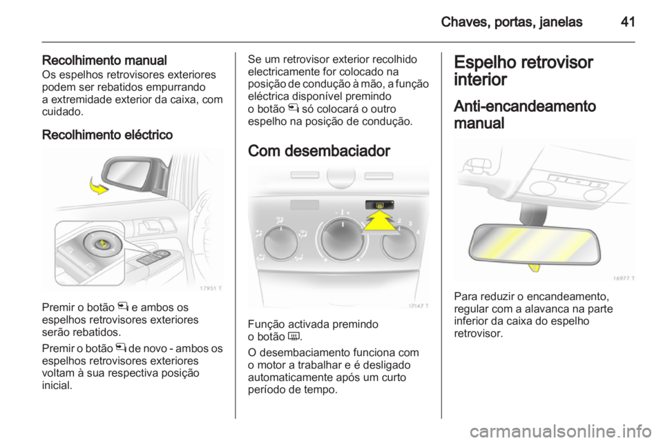 OPEL ZAFIRA 2011 Manual de Instruções (in Portugues) OPEL ZAFIRA 2011 Manual de Instruções (in Portugues)