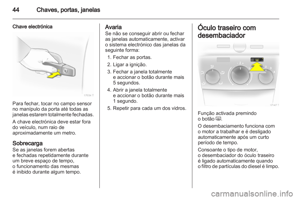 OPEL ZAFIRA 2011 Manual de Instruções (in Portugues) OPEL ZAFIRA 2011 Manual de Instruções (in Portugues)
