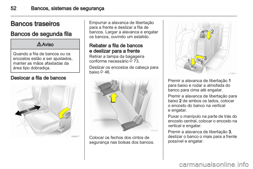 OPEL ZAFIRA 2011 Manual de Instruções (in Portugues) OPEL ZAFIRA 2011 Manual de Instruções (in Portugues)