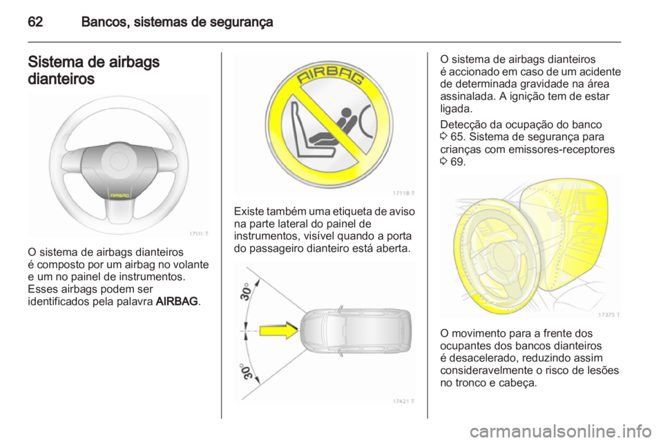 OPEL ZAFIRA 2011 Manual de Instruções (in Portugues) OPEL ZAFIRA 2011 Manual de Instruções (in Portugues)