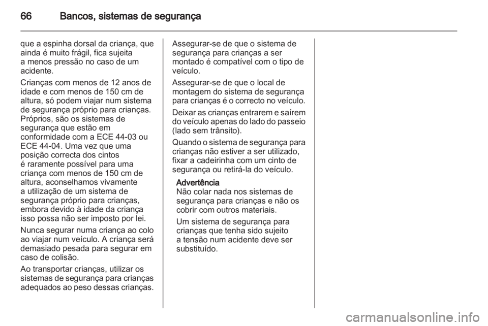 OPEL ZAFIRA 2011 Manual de Instruções (in Portugues) OPEL ZAFIRA 2011 Manual de Instruções (in Portugues)