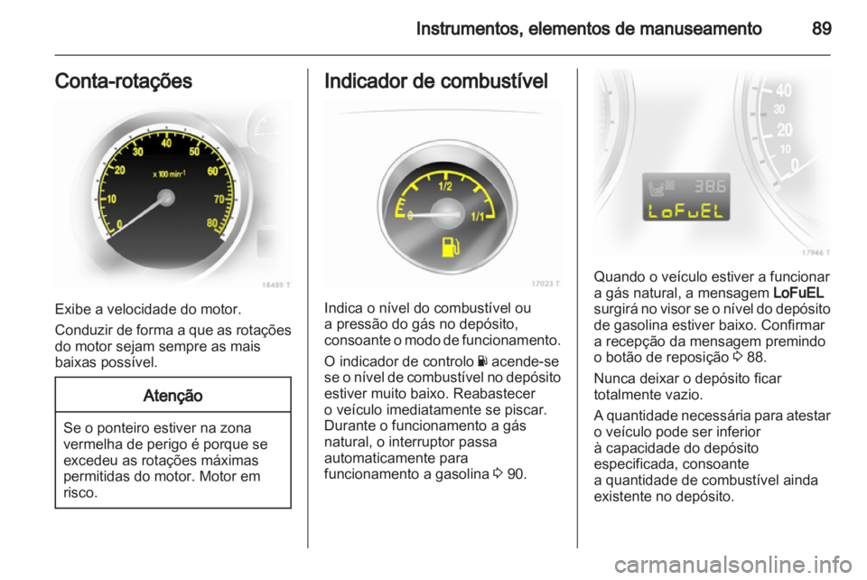 OPEL ZAFIRA 2011 Manual de Instruções (in Portugues) OPEL ZAFIRA 2011 Manual de Instruções (in Portugues)
