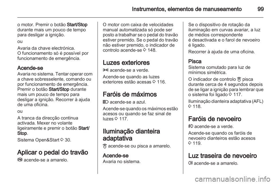 OPEL ZAFIRA 2011 Manual de Instruções (in Portugues) OPEL ZAFIRA 2011 Manual de Instruções (in Portugues)