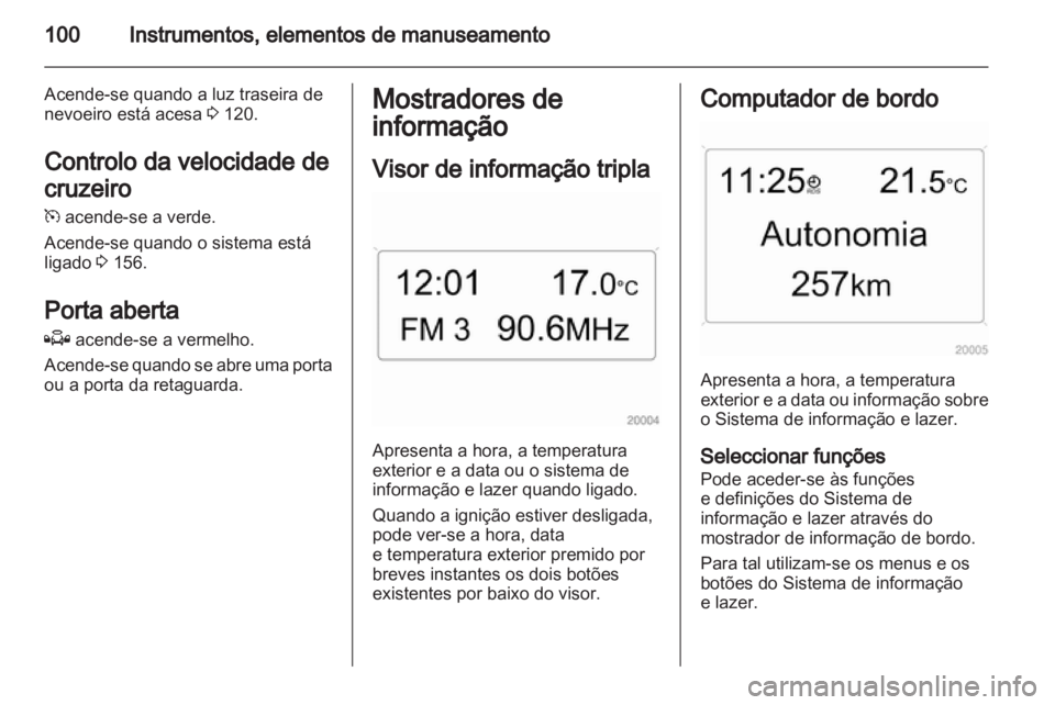 OPEL ZAFIRA 2011 Manual de Instruções (in Portugues) OPEL ZAFIRA 2011 Manual de Instruções (in Portugues)