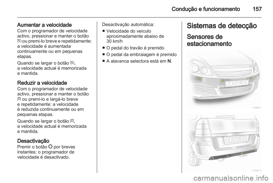 OPEL ZAFIRA 2011.5 Manual de Instruções (in Portugues) OPEL ZAFIRA 2011.5 Manual de Instruções (in Portugues)