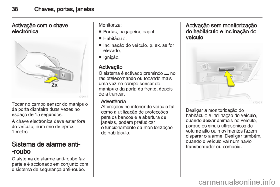 OPEL ZAFIRA 2011.5 Manual de Instruções (in Portugues) OPEL ZAFIRA 2011.5 Manual de Instruções (in Portugues)
