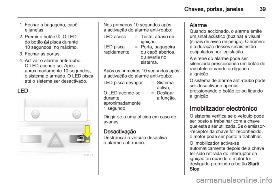 OPEL ZAFIRA 2011.5 Manual de Instruções (in Portugues) OPEL ZAFIRA 2011.5 Manual de Instruções (in Portugues)