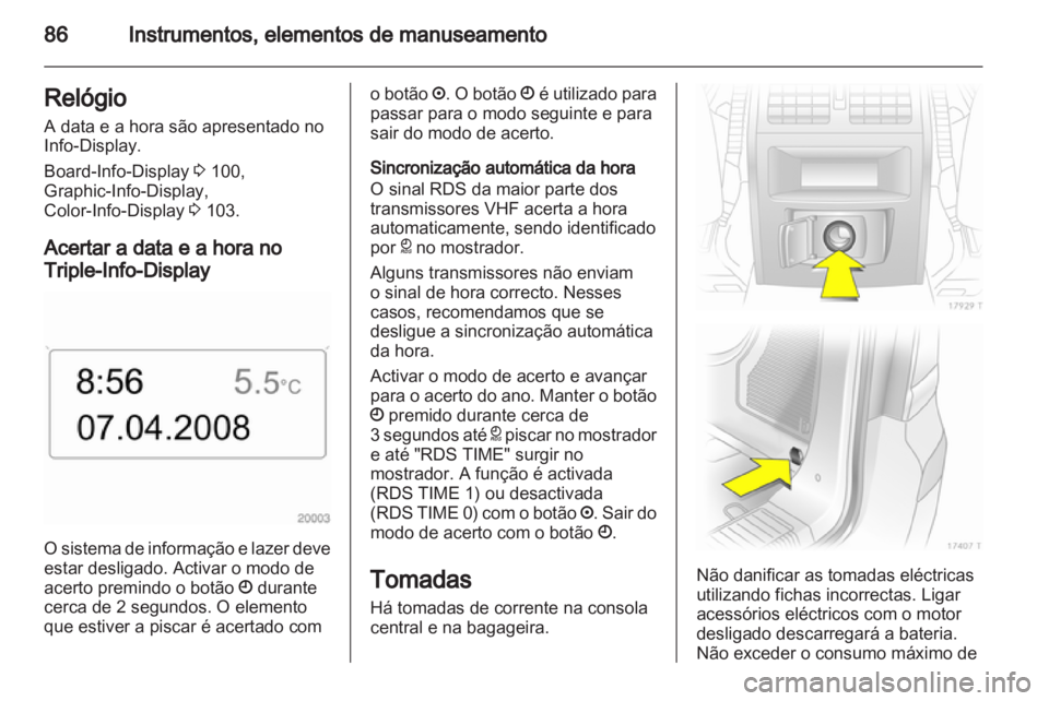 OPEL ZAFIRA 2011.5 Manual de Instruções (in Portugues) OPEL ZAFIRA 2011.5 Manual de Instruções (in Portugues)