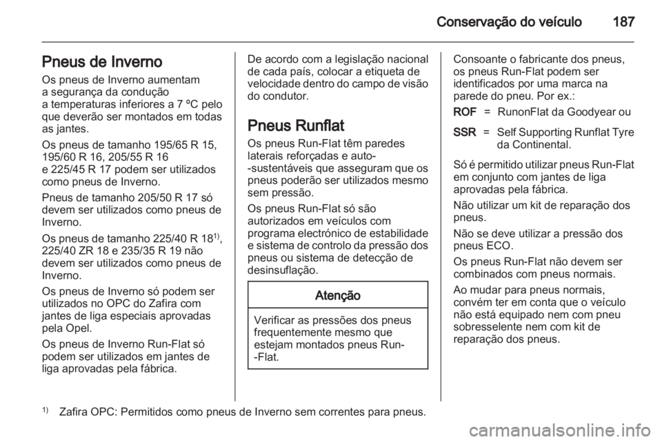 OPEL ZAFIRA 2012 Manual de Instruções (in Portugues) OPEL ZAFIRA 2012 Manual de Instruções (in Portugues)