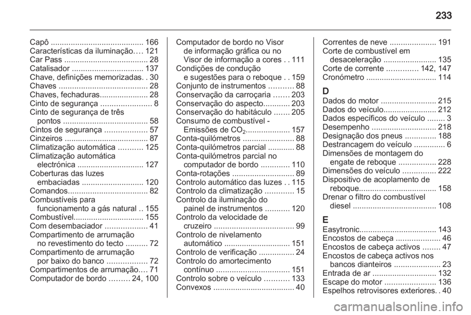 OPEL ZAFIRA 2012 Manual de Instruções (in Portugues) OPEL ZAFIRA 2012 Manual de Instruções (in Portugues)
