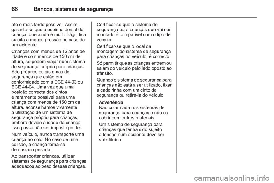 OPEL ZAFIRA 2012 Manual de Instruções (in Portugues) OPEL ZAFIRA 2012 Manual de Instruções (in Portugues)