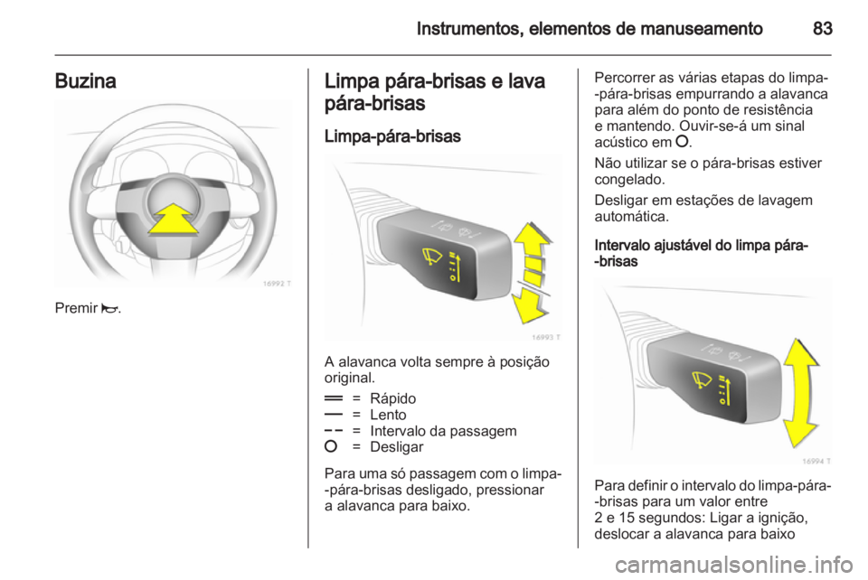 OPEL ZAFIRA 2012 Manual de Instruções (in Portugues) OPEL ZAFIRA 2012 Manual de Instruções (in Portugues)