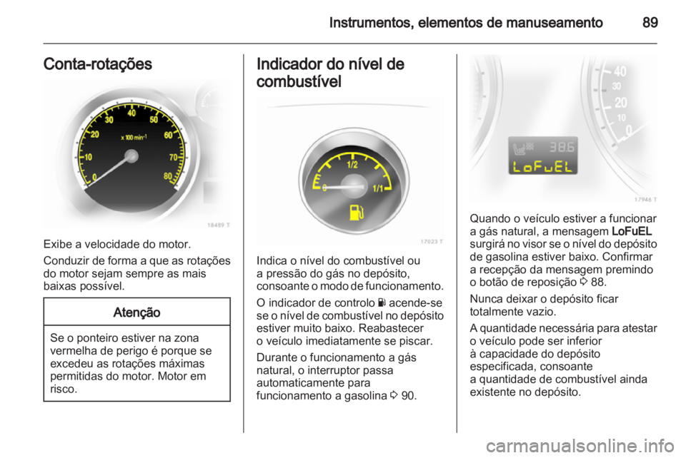 OPEL ZAFIRA 2012 Manual de Instruções (in Portugues) OPEL ZAFIRA 2012 Manual de Instruções (in Portugues)