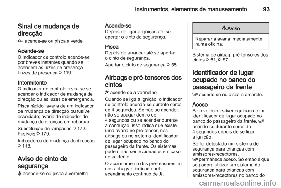 OPEL ZAFIRA 2012 Manual de Instruções (in Portugues) OPEL ZAFIRA 2012 Manual de Instruções (in Portugues)