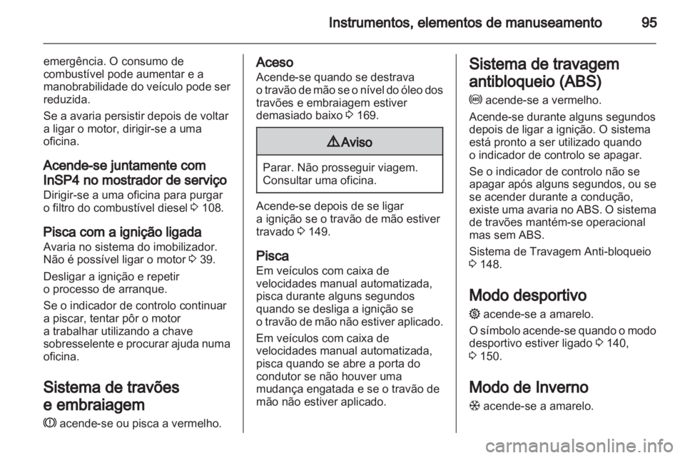 OPEL ZAFIRA 2012 Manual de Instruções (in Portugues) OPEL ZAFIRA 2012 Manual de Instruções (in Portugues)