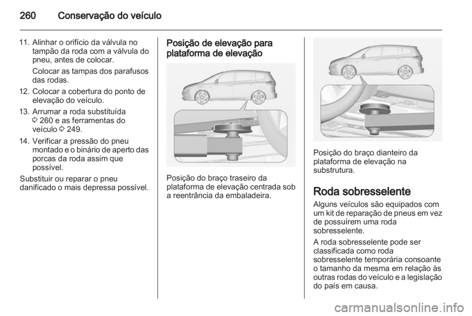 OPEL ZAFIRA TOURER 2012.5 Manual de Instruções (in Portugues) OPEL ZAFIRA TOURER 2012.5 Manual de Instruções (in Portugues)