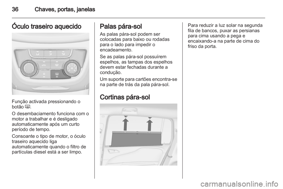 OPEL ZAFIRA TOURER 2012.5  Manual de Instruções (in Portugues)  OPEL ZAFIRA TOURER 2012.5  Manual de Instruções (in Portugues)