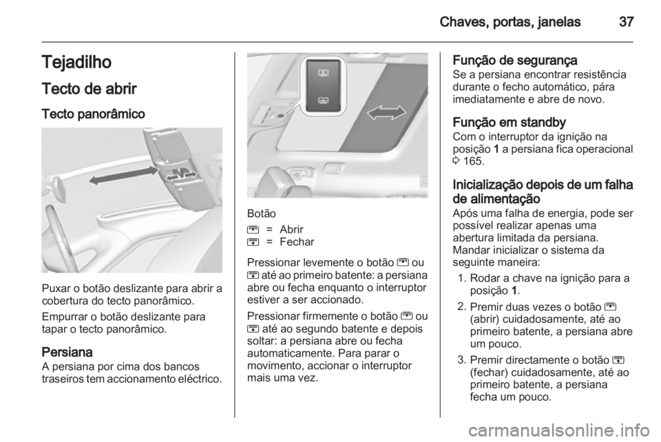 OPEL ZAFIRA TOURER 2012.5  Manual de Instruções (in Portugues)  OPEL ZAFIRA TOURER 2012.5  Manual de Instruções (in Portugues)