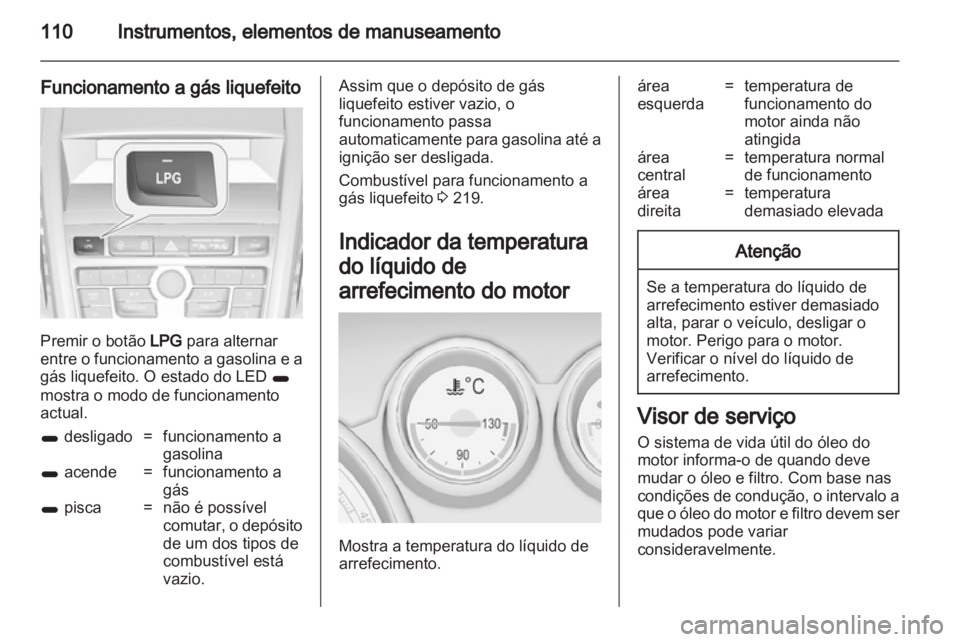 OPEL ZAFIRA TOURER 2013 Manual de Instruções (in Portugues) OPEL ZAFIRA TOURER 2013 Manual de Instruções (in Portugues)